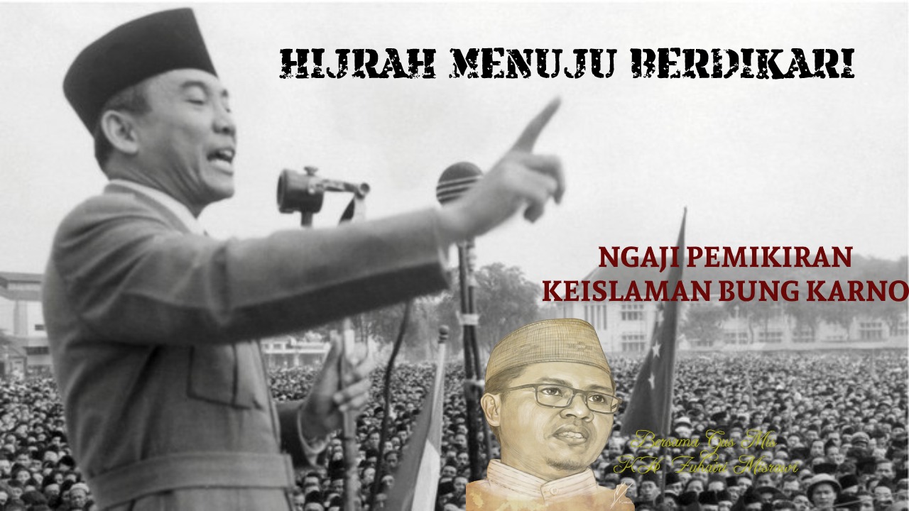 Bung Karno-Hijrah Menuju Berdikari-IslamRamah.co