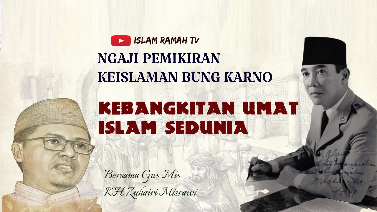 Bung Karno-Kebangkitan Umat Islam Sedunia-IslamRamah.co