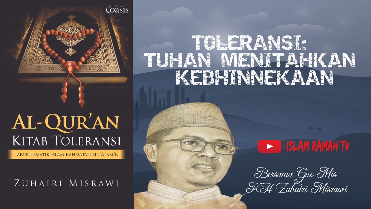 Toleransi: Tuhan Menitahkan Kebhinekaan | IslamRamah.co