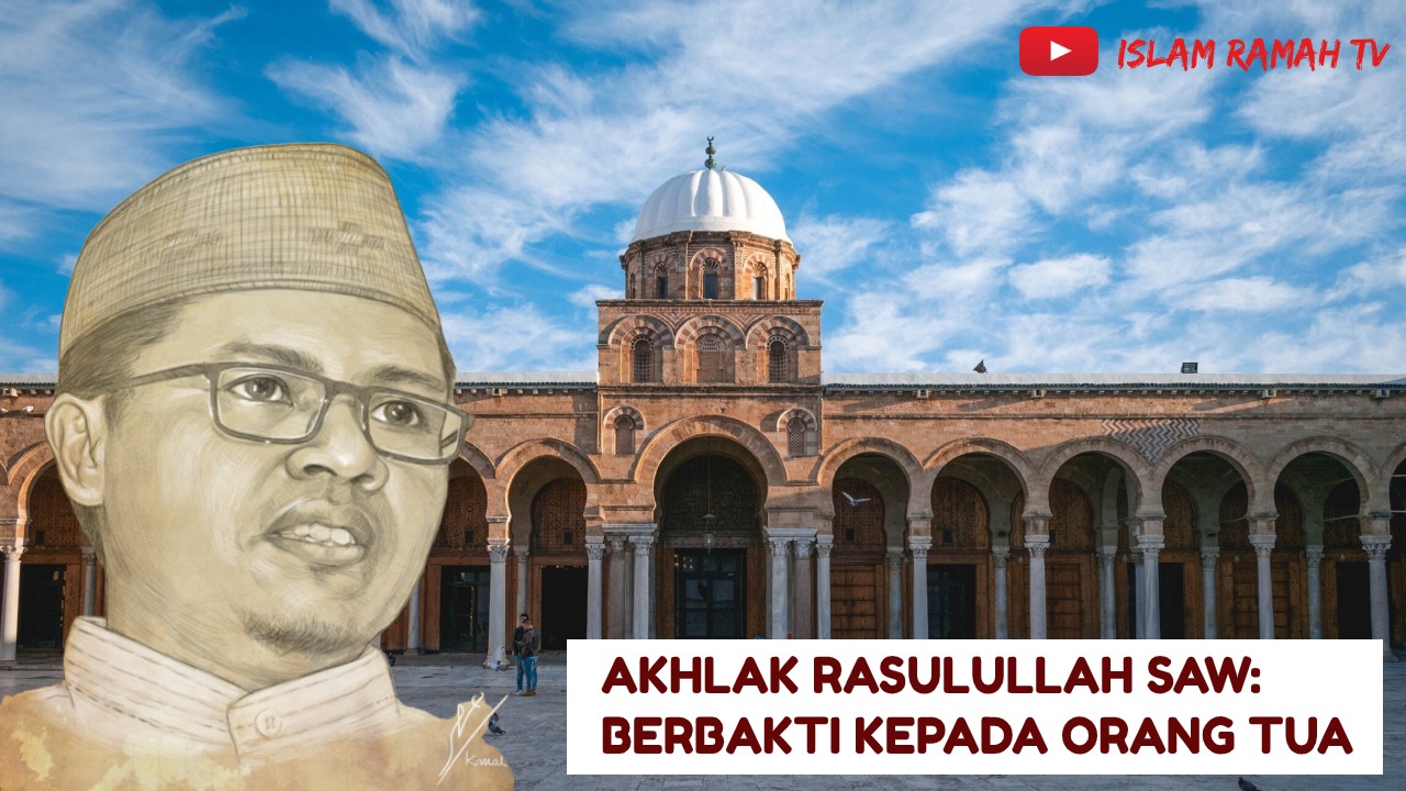 Akhlak Rasulullah SAW: Berbuat Baik Kepada Orang Tua | IslamRamah.co