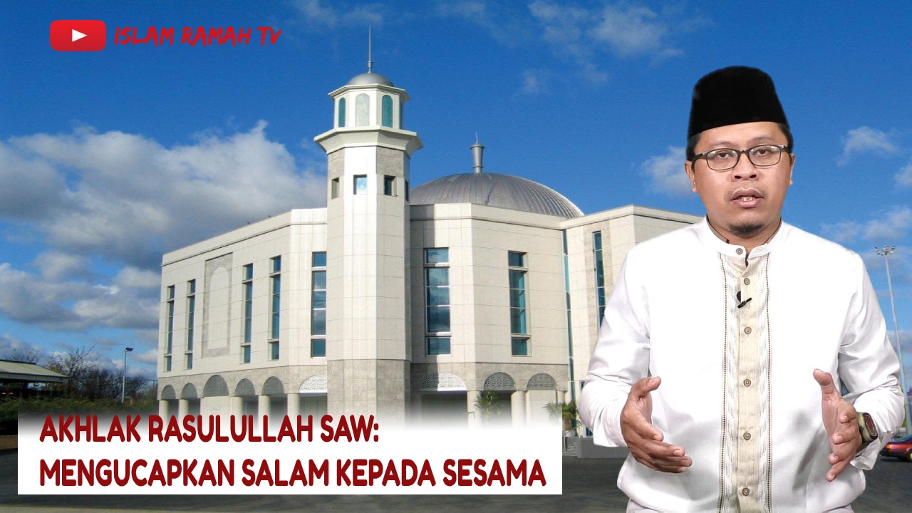 Akhlak Rasulullah SAW-Mengucapkan Salam Kepada Sesama-IslamRamah.co
